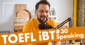 【TOEFL iBTスピーキング30点満点取得】TOEFL iBTスピーキング対策ガイド！ 問題形式から採点項目、対策法まで徹底解説